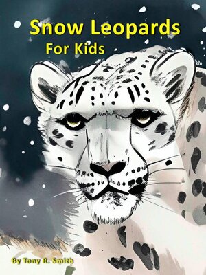 cover image of Snow Leopards for Kids